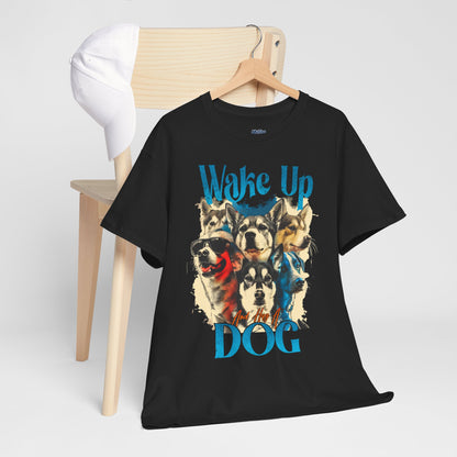 Wake Up Dog Unisex Cotton Tee