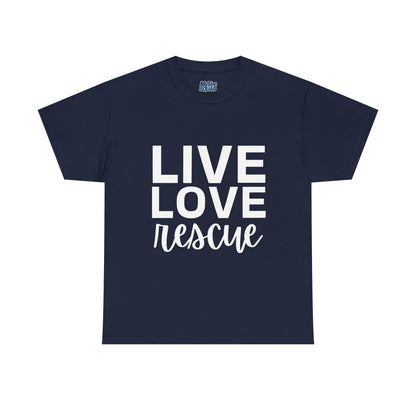 Live Love Rescue, Super Comfy T-Shirt