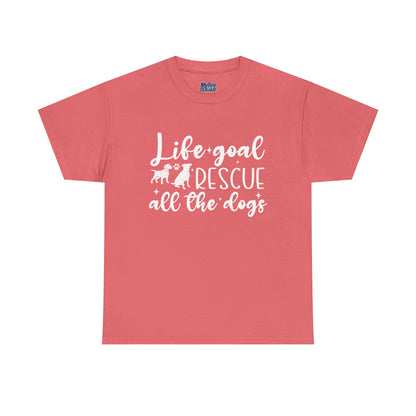 Life Goal Rescue All The Dogs Unisex T-Shirt - Perfect For Animal Lovers