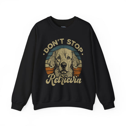Don't Stop Golden Retrievin' Dog Lovers Unisex Sweatshirt