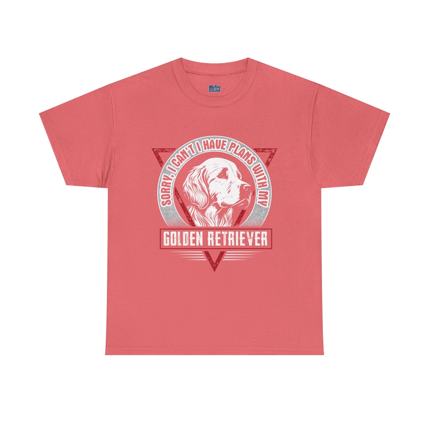 Sorry I Can't I Have Plans With My Golden Retriever Unisex T-Shirts