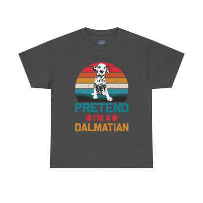Pretend I'm a Dalmatian Unisex T-Shirt – Spot-On Style for Dog Lovers