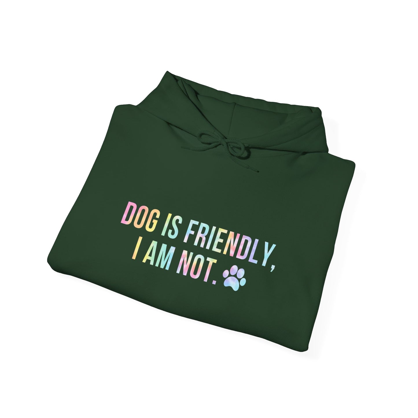 Dog Is Friendly I'm Not Unisex Hoodie | Funny Dog Apparel